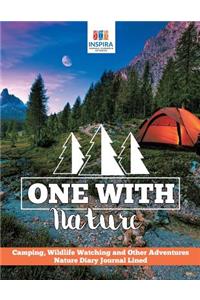 One with Nature Camping, Wildlife Watching and Other Adventures Nature Diary Journal Lined