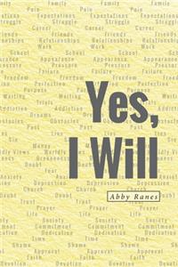 Yes, I Will