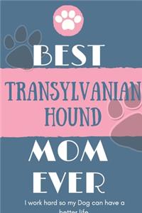 Best Transylvanian Hound Mom Ever Notebook Gift