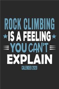Rock Climbing Is A Feeling You Can't Explain Calender 2020