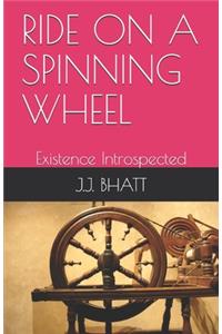 Ride on a Spinning Wheel