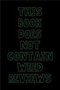 This Book Does Not Contain Weed Reviews