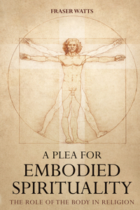 Plea for Embodied Spirituality