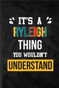 It's a Ryleigh Thing You Wouldn't Understand