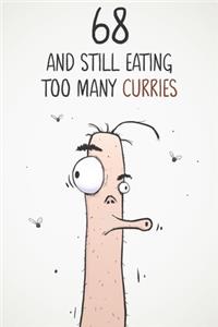 68 & Still Eating Too Many Curries