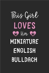 This Girl Loves Her Miniature English Bulldach