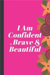 I Am Confident, Brave & Beautiful