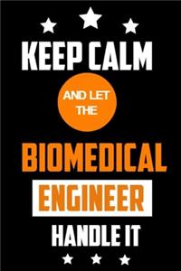 Keep Calm and Let the Biomedical Engineer Handle It