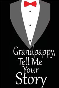 Grandpappy, tell me your story