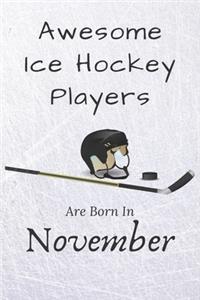Awesome Ice Hockey Players Are Born In Novembre