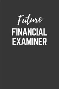 Future Financial Examiner Notebook