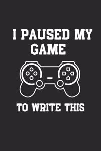 I Paused My Games to Write This