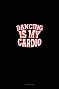 Dancing Is My Cardio