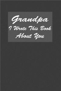 Grandpa I Wrote This Book About You