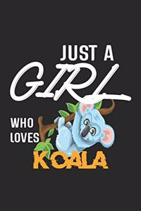 Just A Girl Who Loves Koala