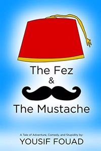 Fez & The Mustache