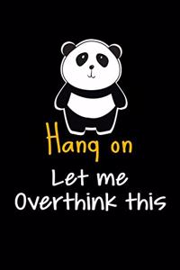 Hang On Let Me Overthink This