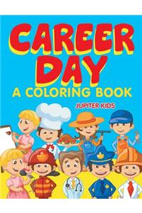 Career Day (A Coloring Book)