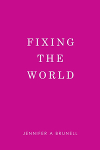 Fixing the World