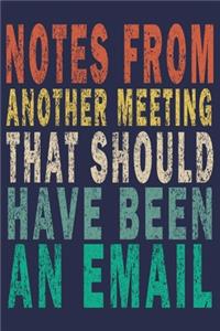 Notes From Another Meeting That Should Have Been An Email