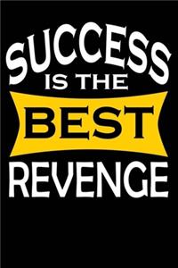Success Is The Best Revenge