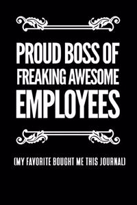 Proud Boss Of Freaking Awesome Employees