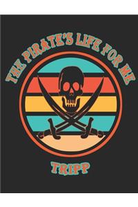 The Pirate's Life For Me Tripp