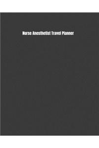 Nurse Anesthetist Travel Planner