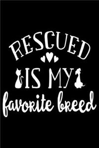 Rescued is my favorite Breed