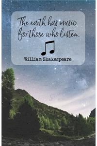 The Earth Has Music For Those Who Listen William Shakespeare