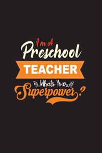 I'm a Preschool Teacher Whats Your Superpower?