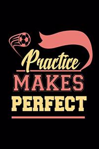 Practice Makes Perfect