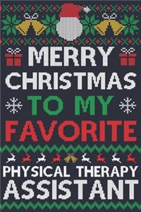 Merry Christmas To My Favorite Physical Therapy Assistant