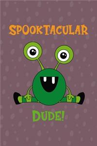 Spooktacular Dude!