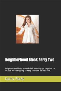 Neighborhood Block Party Two