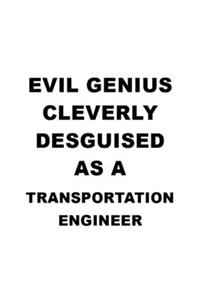 Evil Genius Cleverly Desguised As A Transportation Engineer