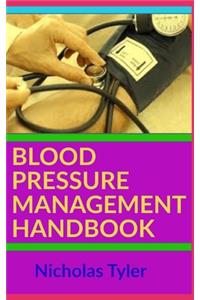 Blood Pressure Management Handbook