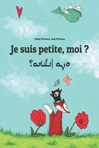 Je suis petite, moi ? انا زشعتا؟