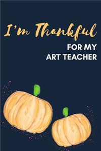 I'm Thankful For My Art Teacher