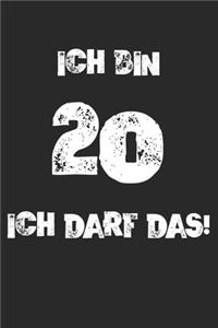 Ich Bin 20 Ich Darf Das!