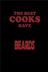 The Best Cooks have Beards