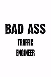 Bad Ass Traffic Engineer