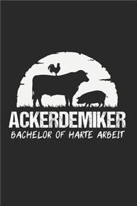 Ackerdemiker Bachelor of harte Arbeit: Landwirt & Bauer Notizbuch 6'x9' Kalender Geschenk für Dorfkind & Traktor Liebhaber