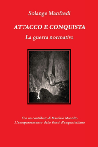Attacco e conquista.