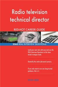 Radio television technical director RED-HOT Career; 2563 REAL Interview Question