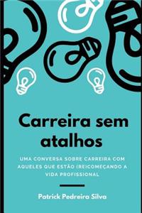 Carreira Sem Atalhos