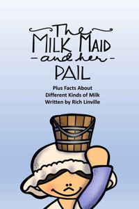 The Milkmaid and Her Pail Plus Facts About Different Kinds of Milk