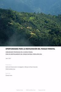 Oportunidades para la Restauración del Paisaje Forestal: Comunidades Priorizadas de la Cuenca Ponaza, Zona de Amortiguamiento del Parque Nacional Cordillera Azul