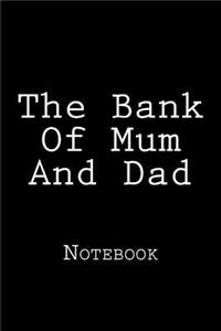 The Bank Of Mum And Dad