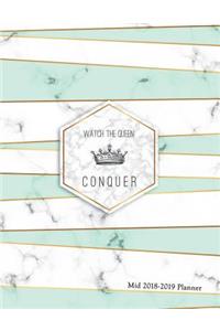 Wathc the Queen Conquer Mid 2018-2019 Planner
